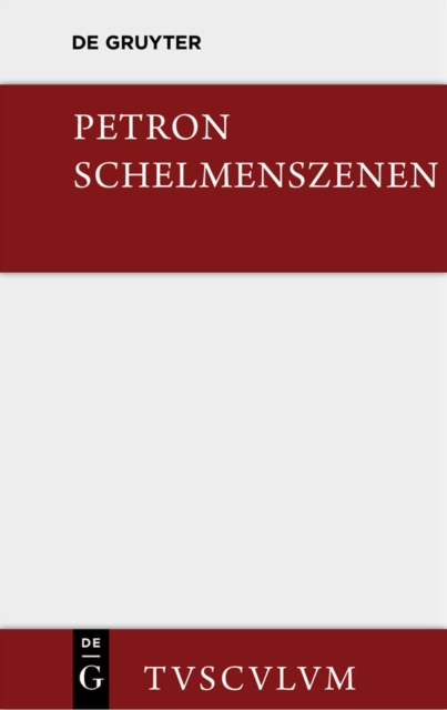 Satyrica : Schelmenszenen. Lateinisch - deutsch, PDF eBook