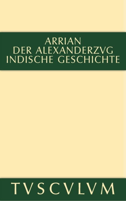 Der Alexanderzug : Griechisch und deutsch, PDF eBook