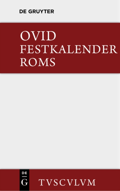 Festkalender Roms / Fasti : Lateinisch - deutsch, PDF eBook