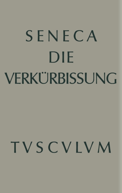 Apokolokyntosis : Die Verkurbissung des Kaisers Claudius, PDF eBook