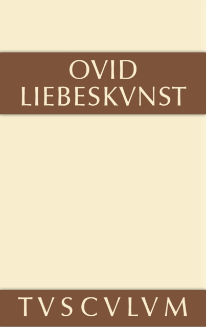 Liebeskunst / Ars amatoria : Lateinisch - deutsch, PDF eBook