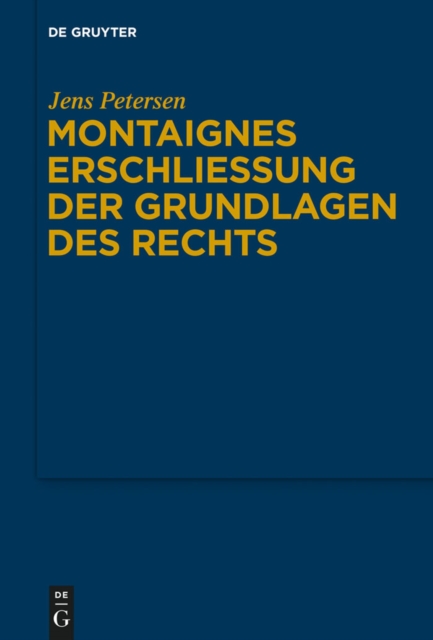 Montaignes Erschließung der Grundlagen des Rechts, PDF eBook