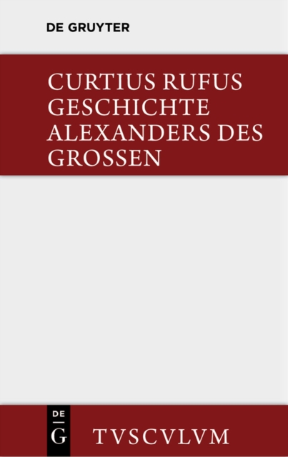 Geschichte Alexanders des Groen : Lateinisch - deutsch, PDF eBook