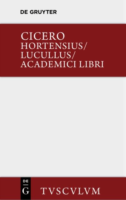 Hortensius. Lucullus. Academici libri : Lateinisch - deutsch, PDF eBook