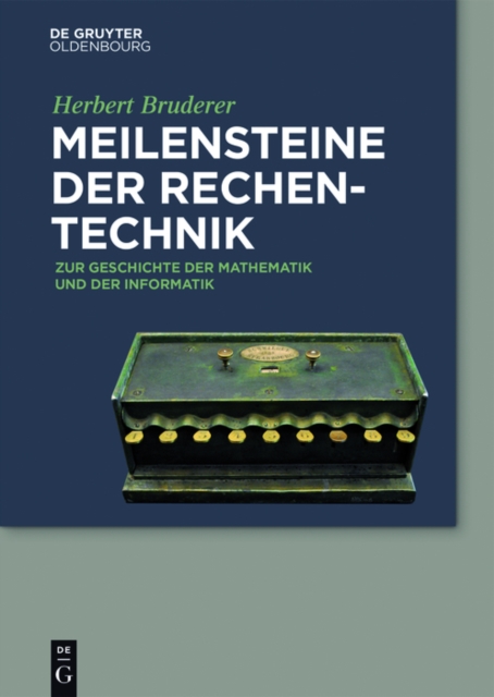Meilensteine der Rechentechnik : Zur Geschichte der Mathematik und der Informatik, PDF eBook