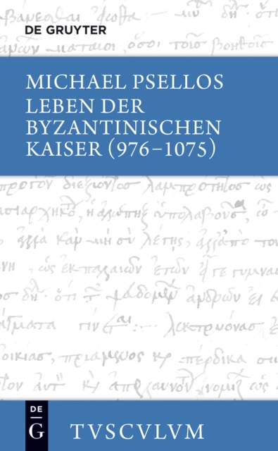 Leben der byzantinischen Kaiser (976-1075) / Chronographia : Griechisch - deutsch, EPUB eBook