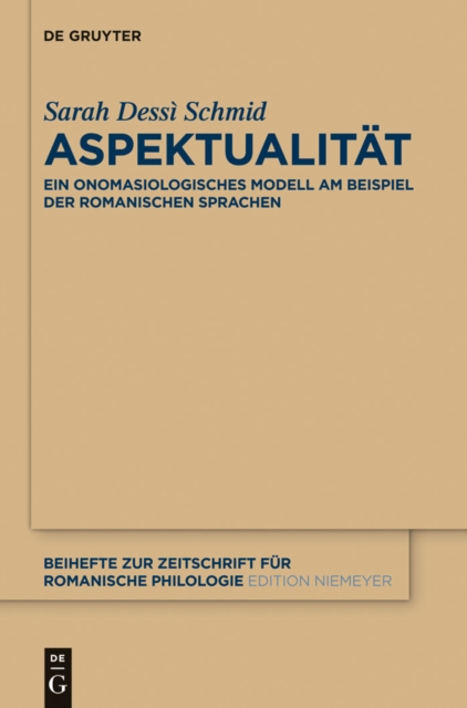 Aspektualitat : Ein onomasiologisches Modell am Beispiel der romanischen Sprachen, EPUB eBook
