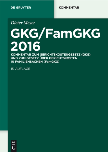 GKG/FamGKG 2016 : Kommentar zum Gerichtskostengesetz (GKG) und zum Gesetz uber Gerichtskosten in Familiensachen (FamGKG), PDF eBook