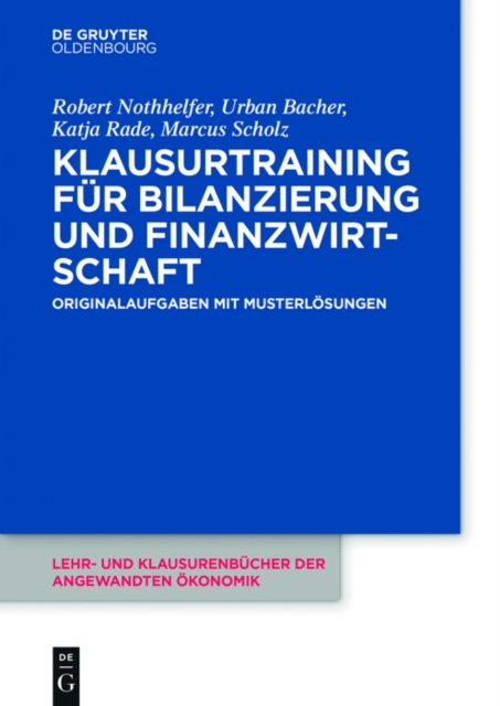 Klausurtraining fur Bilanzierung und Finanzwirtschaft : Originalaufgaben mit Musterlosungen, EPUB eBook