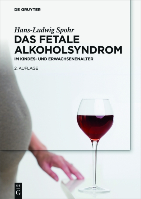 Das Fetale Alkoholsyndrom : Im Kindes- und Erwachsenenalter, PDF eBook