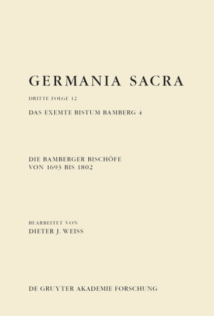 Die Bamberger Bischofe von 1693 bis 1802. Das exemte Bistum Bamberg 4, EPUB eBook