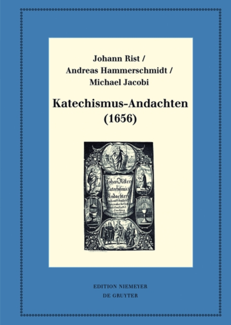 Katechismus-Andachten (1656) : Kritische Ausgabe und Kommentar. Kritische Edition des Notentextes, EPUB eBook