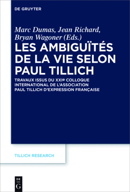 Les ambiguites de la vie selon Paul Tillich : Travaux issus du XXIe Colloque international de l'Association Paul Tillich d'expression francaise, EPUB eBook