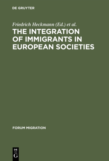The Integration of Immigrants in European Societies : National Differences and Trends of Convergence, PDF eBook