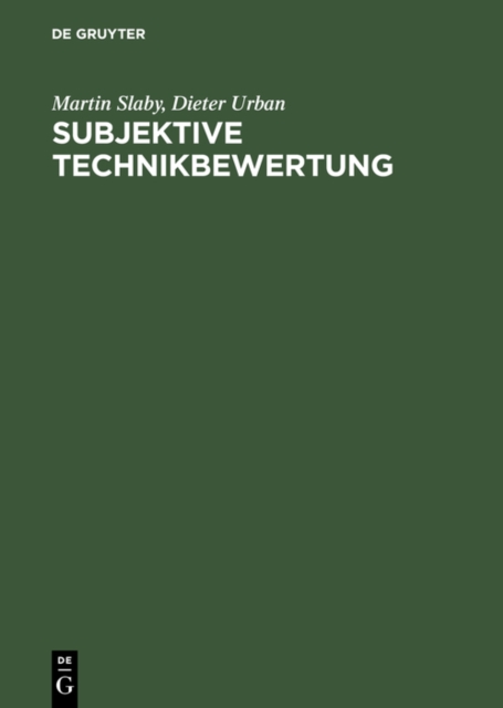 Subjektive Technikbewertung : Was leisten kognitive Einstellungsmodelle zur Analyse von Technikbewertungen - dargestellt an Beispielen aus der Gentechnik, PDF eBook