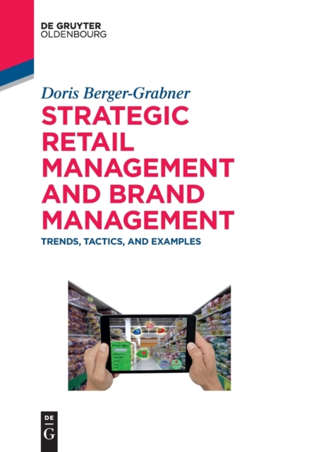 Strategic Retail Management and Brand Management : Trends, Tactics, and Examples, Paperback / softback Book