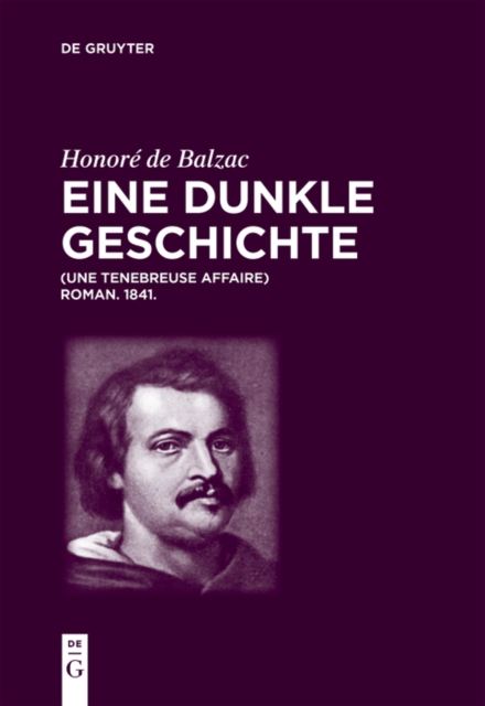 Honore de Balzac, Eine dunkle Geschichte : Une tenebreuse affaire. Roman. 1841., EPUB eBook