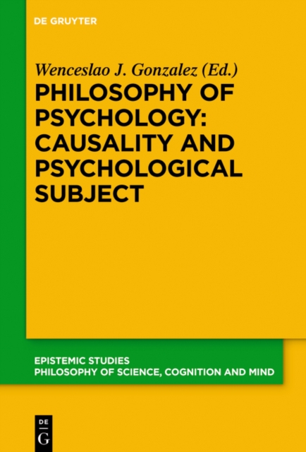 Philosophy of Psychology: Causality and Psychological Subject : New Reflections on James Woodward's Contribution, EPUB eBook