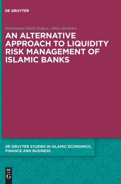 An alternative Approach to Liquidity Risk Management of Islamic Banks, Hardback Book