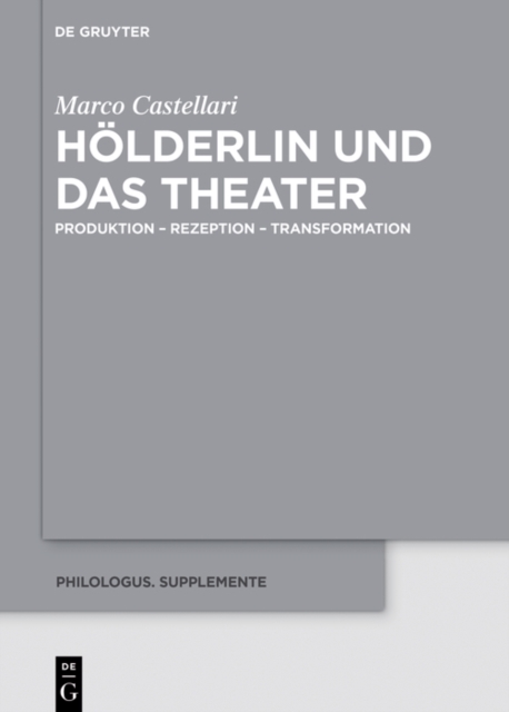Holderlin und das Theater : Produktion - Rezeption - Transformation, EPUB eBook