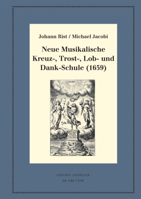 Neue Musikalische Kreuz-, Trost-, Lob- und Dank-Schule (1659) : Kritische Ausgabe und Kommentar. Kritische Edition des Notentextes, PDF eBook