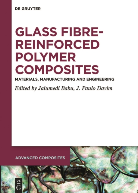 Glass Fibre-Reinforced Polymer Composites : Materials, Manufacturing and Engineering, EPUB eBook