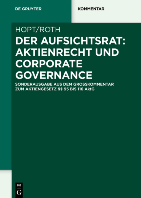 Der Aufsichtsrat: Aktienrecht und Corporate Governance : Sonderausgabe aus dem Grokommentar zum Aktiengesetz  95 bis 116 AktG, EPUB eBook