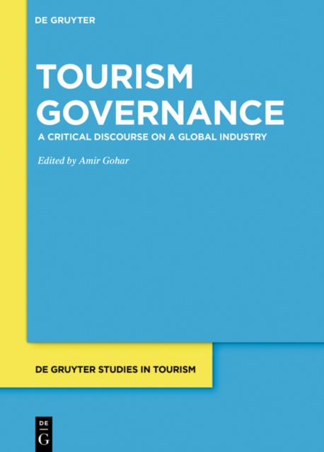 Tourism Governance : A Critical Discourse on a Global Industry, EPUB eBook