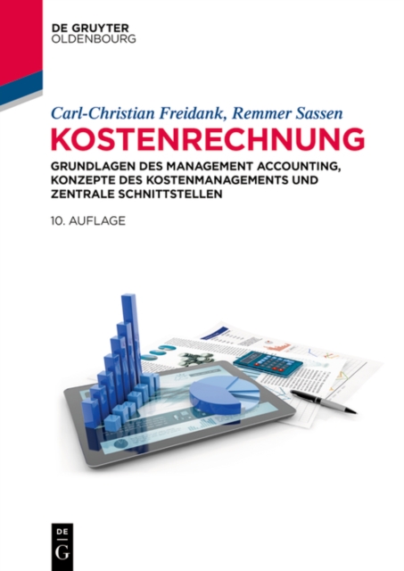 Kostenrechnung : Grundlagen des Management Accounting, Konzepte des Kostenmanagements und zentrale Schnittstellen, PDF eBook
