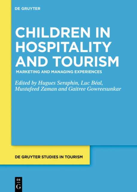 Children in Hospitality and Tourism : Marketing and Managing Experiences, PDF eBook