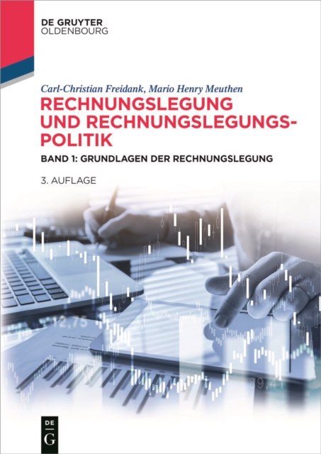 Rechnungslegung und Rechnungslegungspolitik : Band 1: Grundlagen der Rechnungslegung, PDF eBook