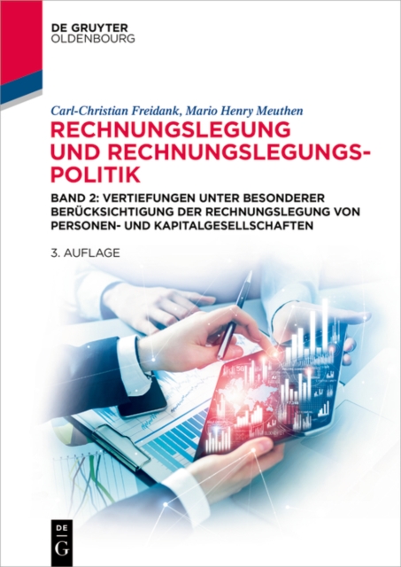 Rechnungslegung und Rechnungslegungspolitik : Band 2: Vertiefung unter besonderer Berucksichtigung der Rechnungslegung von Personen- und Kapitalgesellschaften, PDF eBook