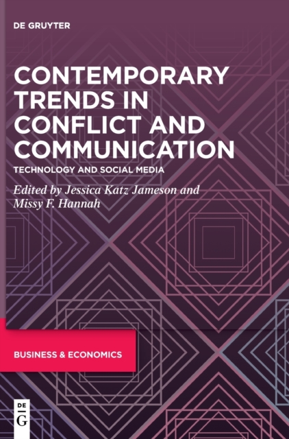 Contemporary Trends in Conflict and Communication : Technology and Social Media, Hardback Book