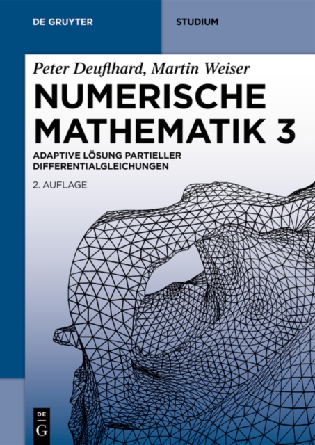 Numerische Mathematik 3 : Adaptive Losung partieller Differentialgleichungen, EPUB eBook