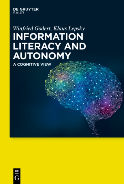Information Literacy and Autonomy : A Cognitive View, PDF eBook