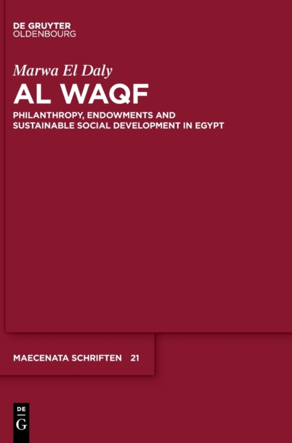 Al Waqf : Philanthropy, Endowments and Sustainable Social Development in Egypt, Hardback Book