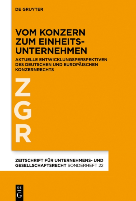 Vom Konzern zum Einheitsunternehmen : Aktuelle Entwicklungsperspektiven des deutschen und europaischen Konzernrechts, PDF eBook