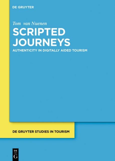 Scripted Journeys : Authenticity in Hypermediated Tourism, EPUB eBook