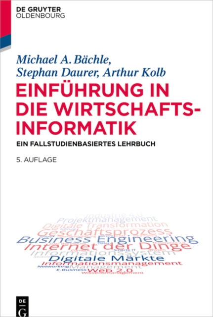 Einfuhrung in die Wirtschaftsinformatik : Ein fallstudienbasiertes Lehrbuch, PDF eBook