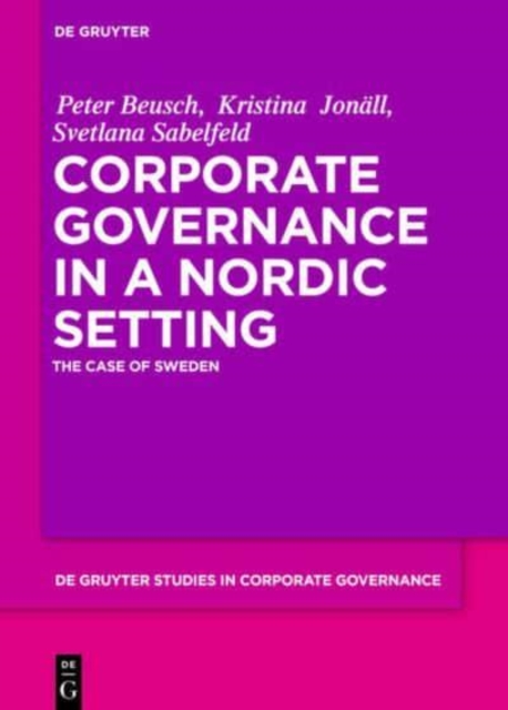 Corporate Governance in a Nordic Setting : The Case of Sweden, Hardback Book
