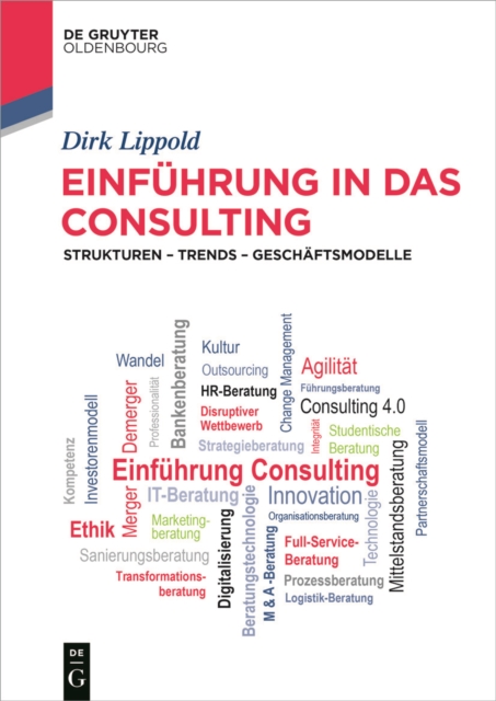 Einfuhrung in das Consulting : Strukturen - Trends - Geschaftsmodelle, PDF eBook
