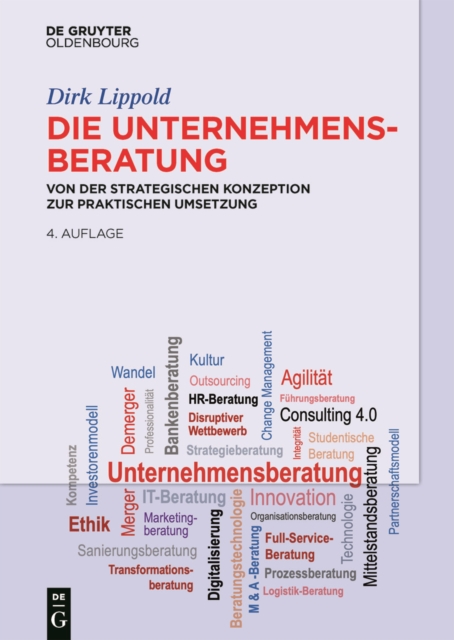 Die Unternehmensberatung : Von der strategischen Konzeption zur praktischen Umsetzung, PDF eBook