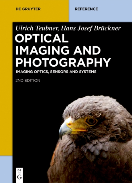 Optical Imaging and Photography : Imaging Optics, Sensors and Systems, PDF eBook