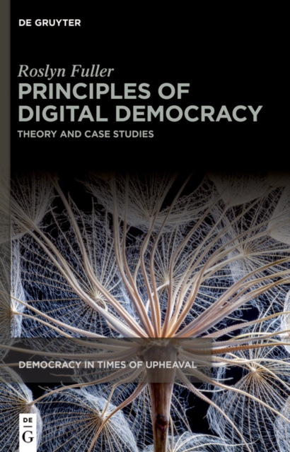 Principles of Digital Democracy : Theory and Case Studies, PDF eBook