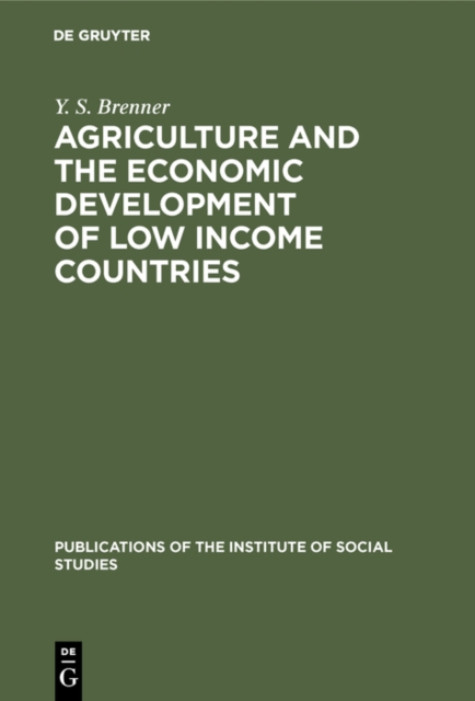 Agriculture and the Economic Development of Low Income Countries, PDF eBook