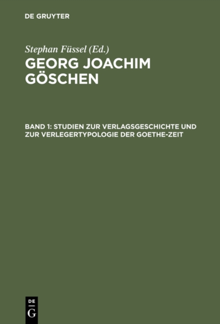 Studien zur Verlagsgeschichte und zur Verlegertypologie der Goethe-Zeit, PDF eBook
