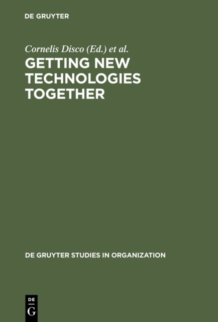 Getting New Technologies Together : Studies in Making Sociotechnical Order, PDF eBook