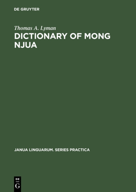 Dictionary of Mong Njua : A Miao (Meo) Language of Southeast Asia, PDF eBook