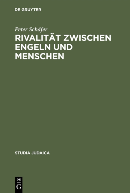 Rivalitat zwischen Engeln und Menschen : Untersuchungen zur rabbinischen Engelvorstellung, PDF eBook