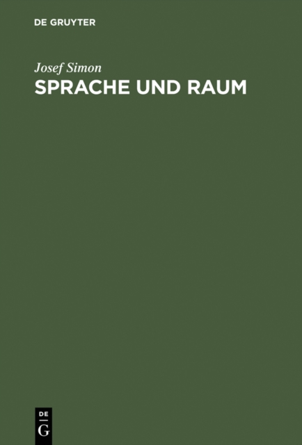 Sprache und Raum : Philosophische Untersuchungen zum Verhaltnis zwischen Wahrheit und Bestimmtheit von Satzen, PDF eBook